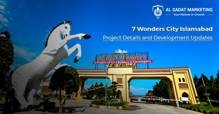 7 wonders city islamabad; 7 wonders city islamabad project details and development updates; al sadat marketing