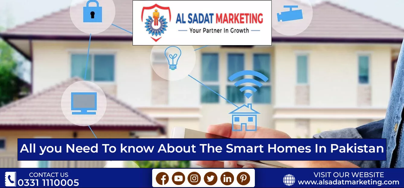 all you need to know about smart homes in pakistan 2023 al sadat marketing