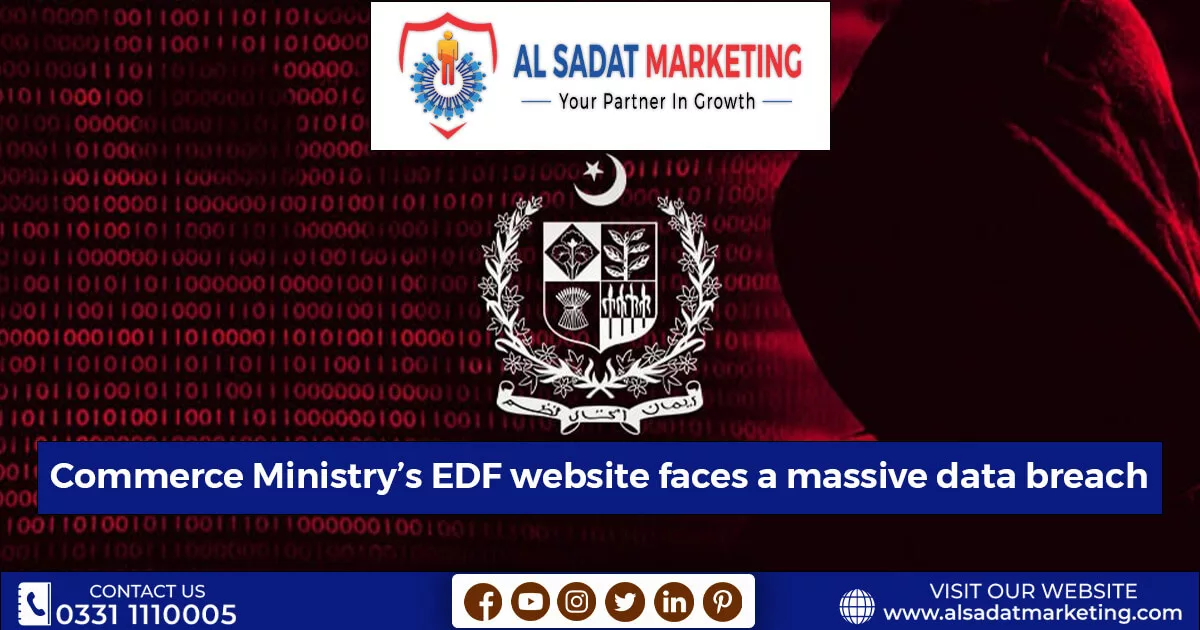 commerce ministrys edf website faces a massive data breach in pakistan al sadat marketing
