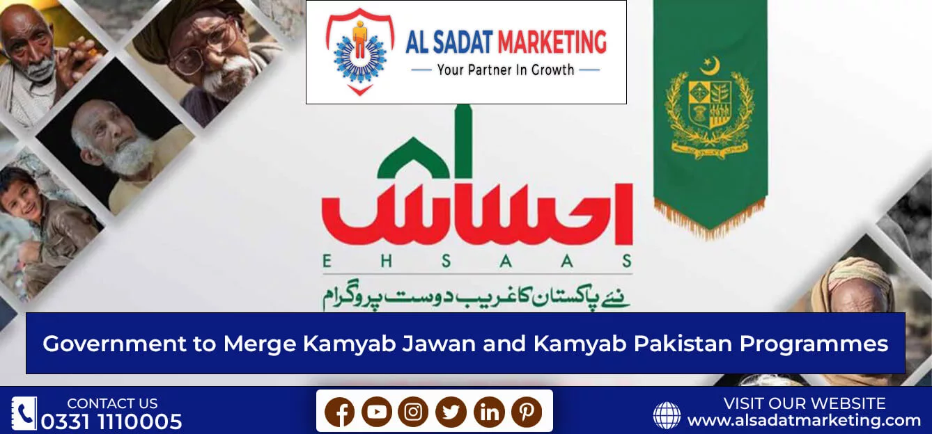 government to merge kamyab jawan and kamyab pakistan programmes al sadat marketing