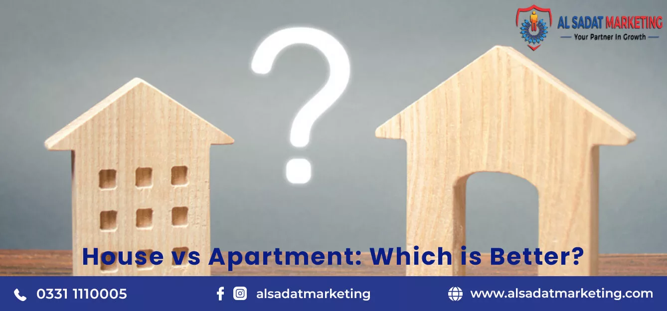 house vs apartment which one is better in pakistan 2023; al sadat marketing