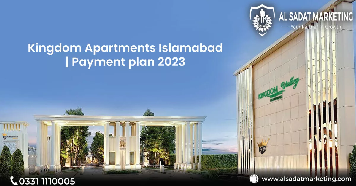 kingdom valley islamabad kingdom apartments 2023 al sadat marketing