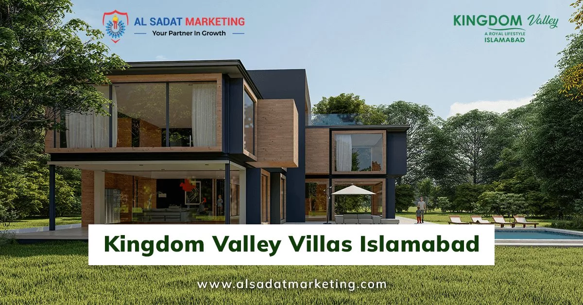 kingdom valley villas islamabad 2023 kingdom valley islamabad al sadat marketing