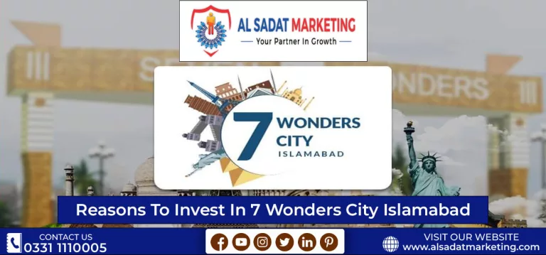 reasons to invest in 7 wonders city islamabad 2023 al sadat marketing