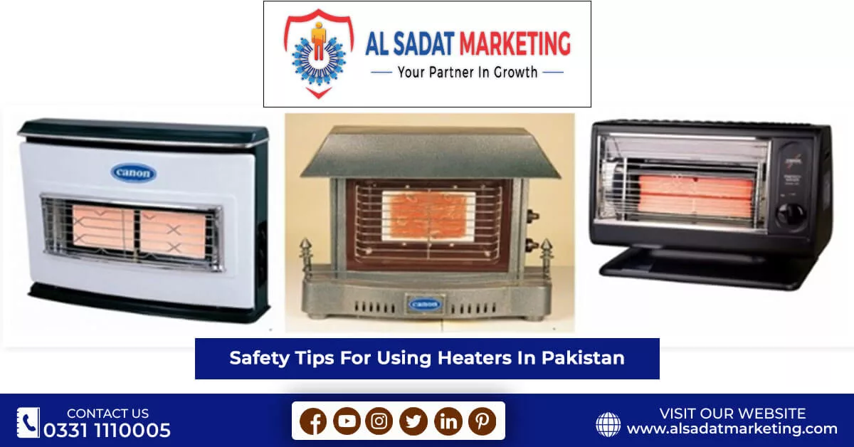 safety tips for using heaters in pakistan 2023 al sadat marketing