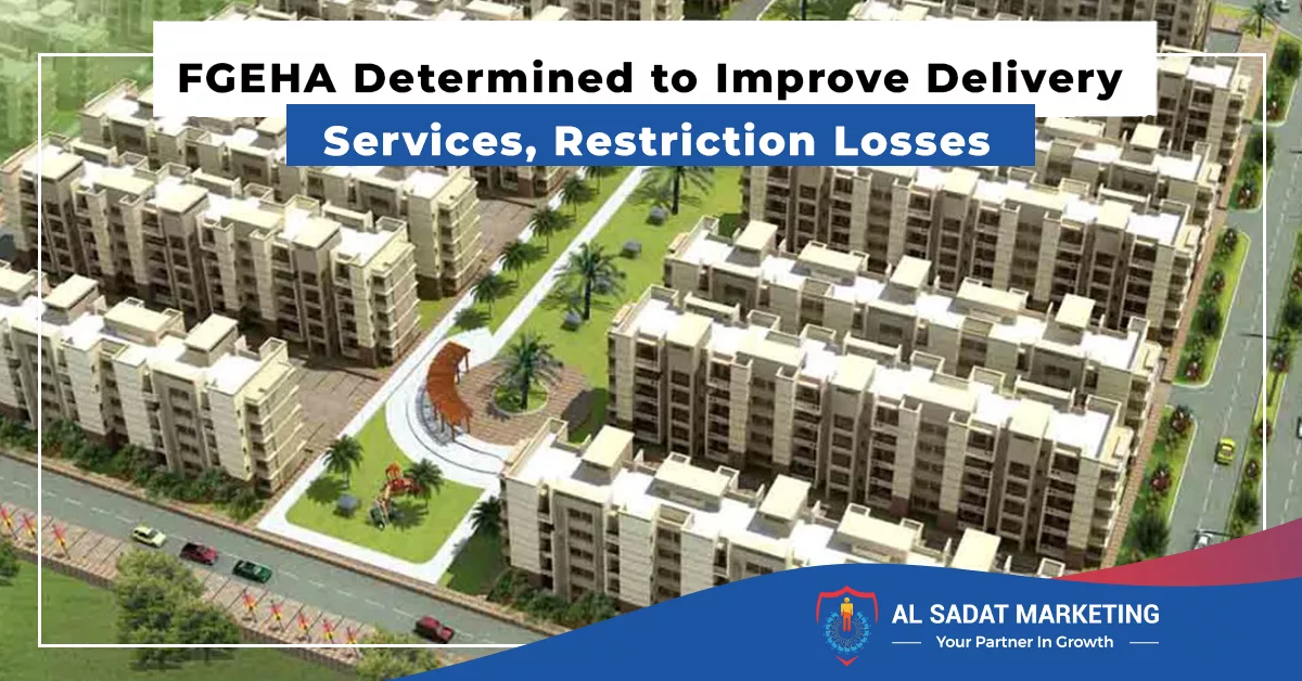fgeha determined to improve delivery services restriction losses al sadat marketing real estate agency in blue area islamabad pakistan