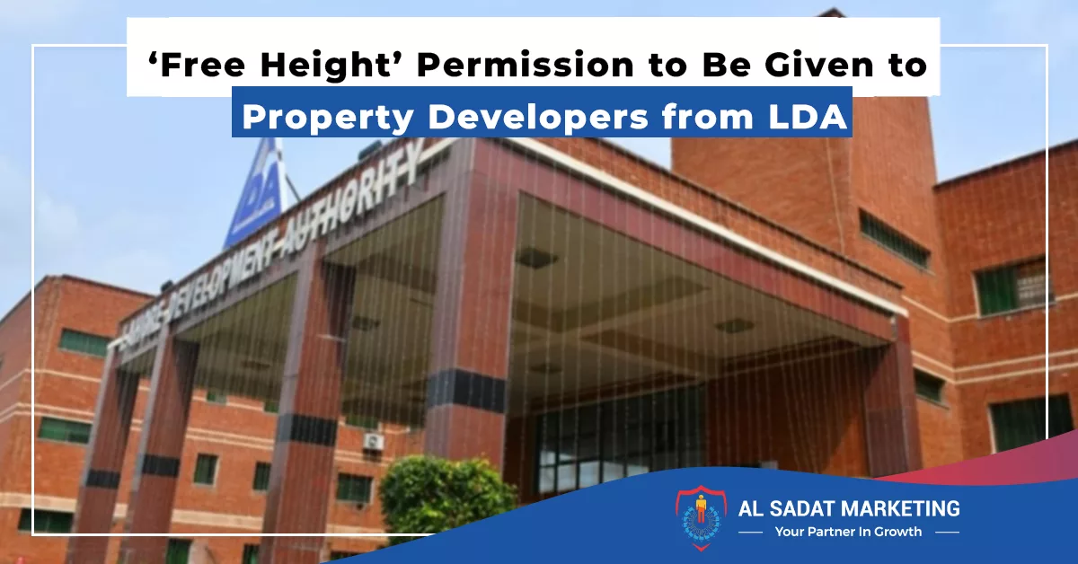‘free height permission to be given to property developers from lda al sadat marketing real estate agency in blue area islamabad pakistan