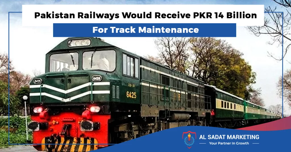 Pakistan Railways Would Receive Pkr 14 Billion For Track Maintenance 2023 Al Sadat Marketing 1024x536.webp