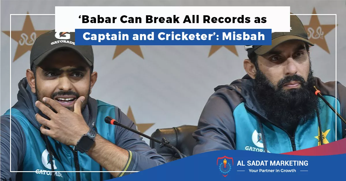 babar can break all records as captain and cricketer misbah in 2023 al sadat marketing