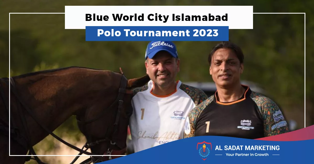 blue world city islamabad polo tournament 2023 al sadat marketing