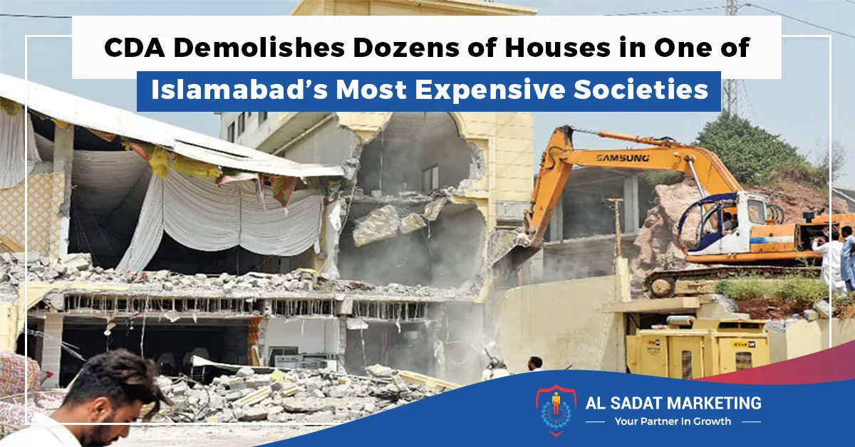 cda demolishes dozens of houses in one of islamabads most expensive societies in 2023 al sadat marketing