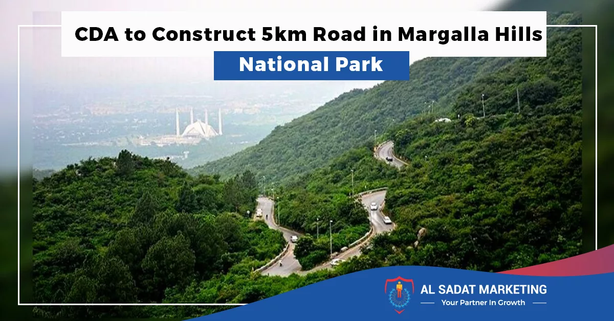 cda to construct 5km road in margalla hills national park in 2023 al sadat marketing