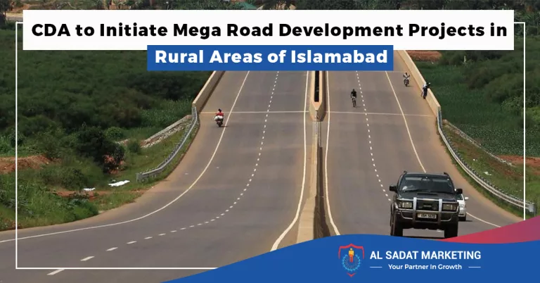 cda to initiate mega road development projects in rural areas of islamabad in 2023 al sadat marketing