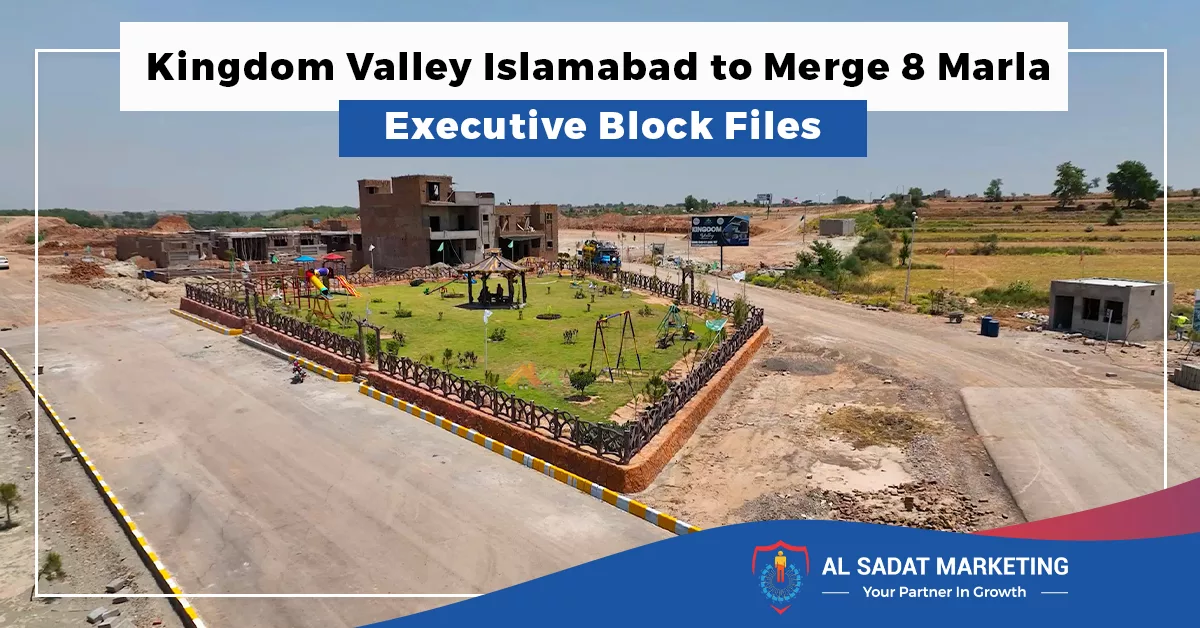 kingdom valley islamabad to merge 8 marla executive block files in 2023 al sadat marketing