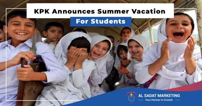 kpk announces summer vacation for students in 2023 al sadat marketing