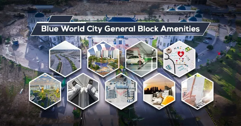 blue world city facilities & amenities, ease and advantages of bwc, blue world city, latest development updates june 2023 of blue world city, latest progress of blue world city, al sadat marketing, real estate agency in blue area, blue area islamabad