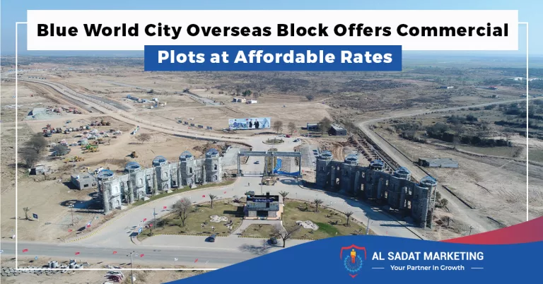 blue world city overseas block offers commercial plots at affordable rates in 2023, al sadat marketing, real estate agency in blue area islamabad, pakistan