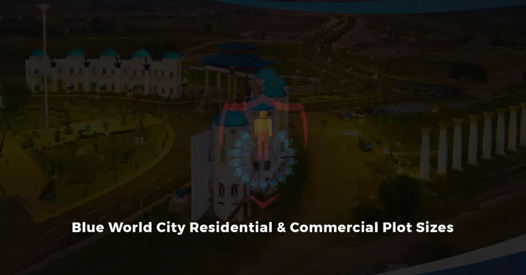 blue world city residential & commercial plot sizes, blue world city, latest development updates june 2023 of blue world city, latest progress of blue world city, al sadat marketing, real estate agency in blue area, blue area islamabad