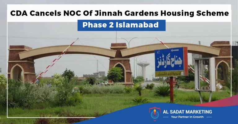 cda cancels noc of jinnah gardens housing scheme phase 2 islamabad, al sadat marketing, real estate agency in blue area, blue area islamabad