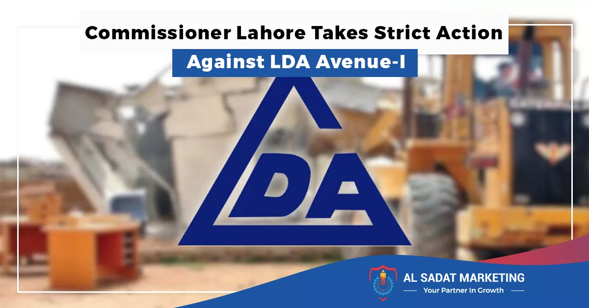 commissioner lahore takes strict action against lda avenue i land grabbers in 2023, al sadat marketing, real estate agency in blue area, blue area islamabad
