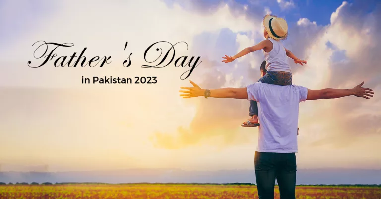 father's day in pakistan 2023, what is father's day, importance of father's day, al sadat marketing, the real estate agency in blue area, blue area islamabad