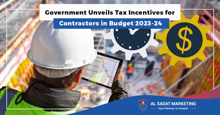 government unveils tax incentives for contractors in budget 2023 24, al sadat marketing, real estate agency in blue area islamabad, pakistan