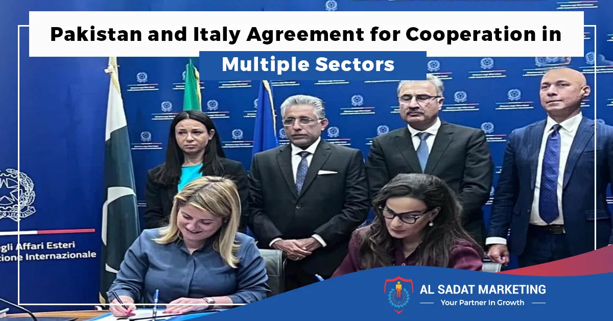 pakistan and italy agreement for cooperation in multiple sectors in 2023 al sadat marketing