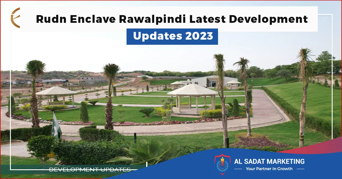 rudn enclave rawalpindi latest development updates 2023, al sadat marketing, real estate agency in blue area, blue area islamabad