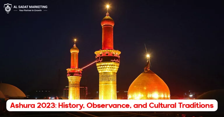 ashura 2023, history, observance, and cultural traditions, history of ashura, information about ashura, al sadat marketing, real estate agency in blue area, islamabad pakistan