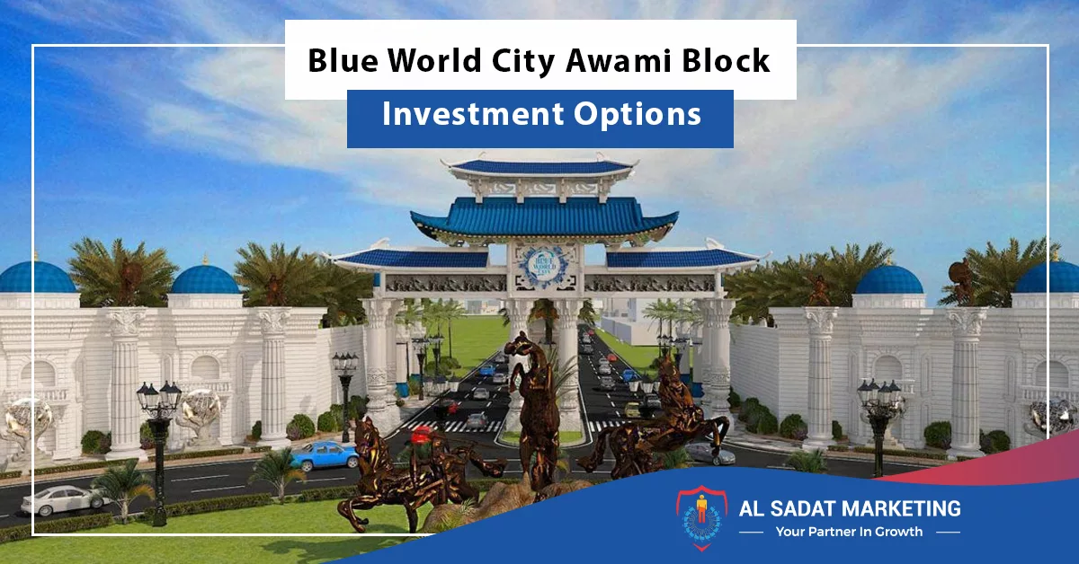 blue world city awami block investment options, al sadat marketing, real estate agency in blue area islamabad, pakistan