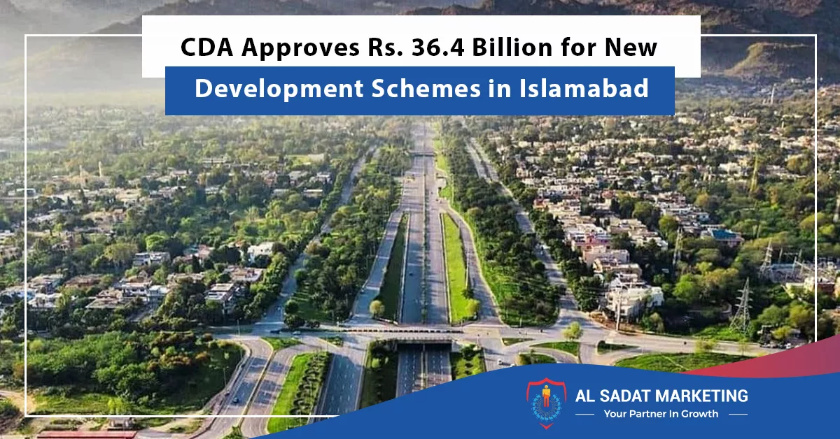 cda approves rs 364 billion for new development schemes in islamabad, al sadat marketing, real estate agency in blue area islamabad, pakistan