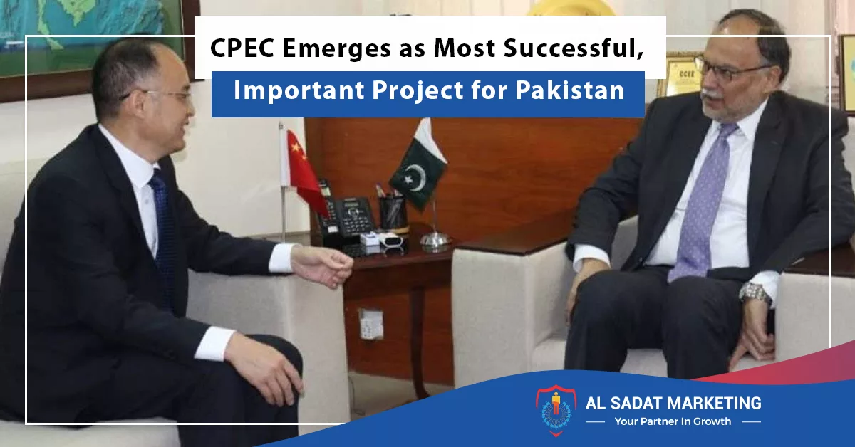 cpec emerges as most successful important project for pakistan, al sadat marketing