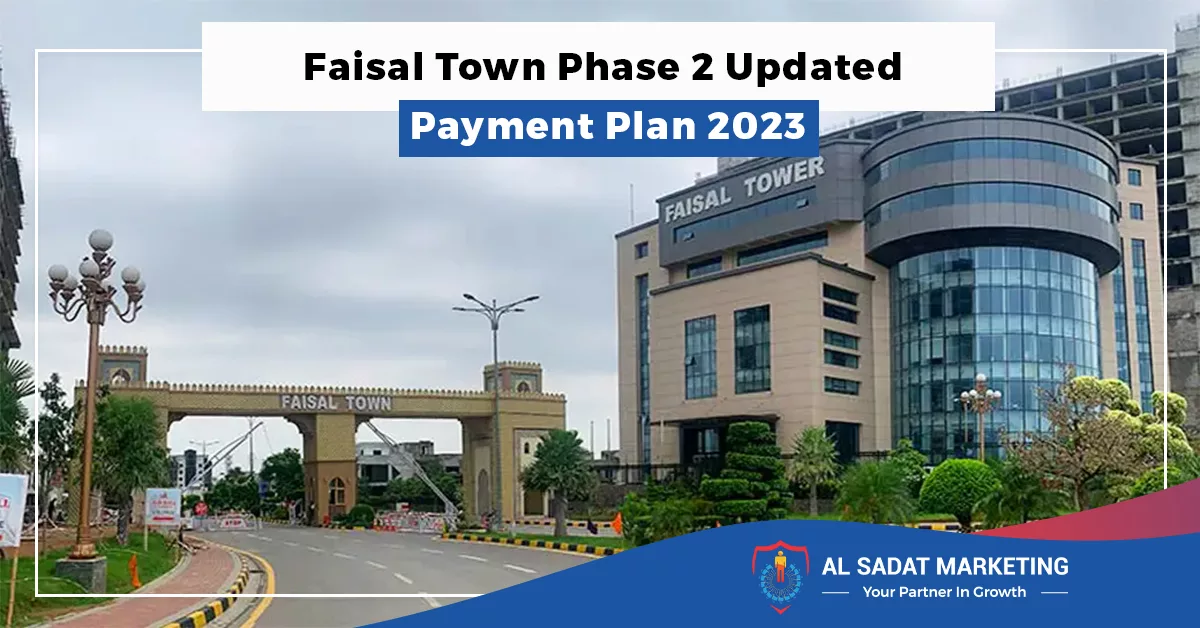 faisal town phase 2 updated payment plan 2023, al sadat marketing