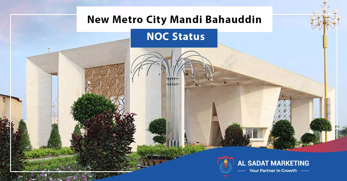 new metro city mandi bahauddin noc status, al sadat marketing, real estate agency in blue area islamabad, pakistan