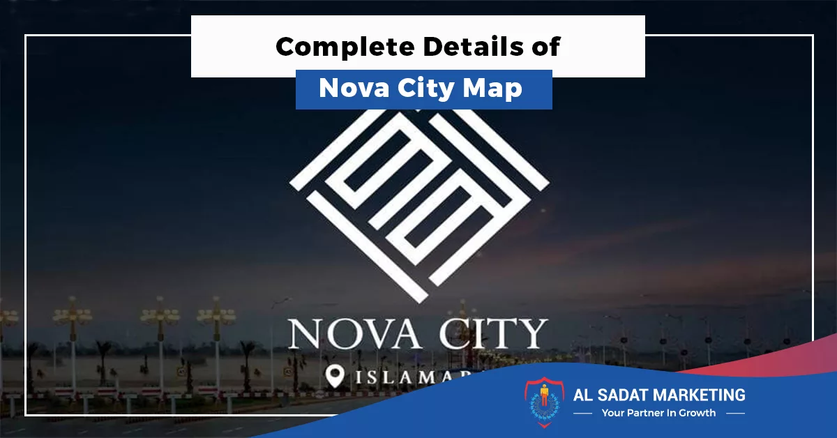 Complete Details Of Nova City Map In 2023 Al Sadat Marketing Jpg.webp