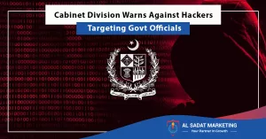 cabinet division warns against hackers targeting govt officials, al sadat marketing, real estate agency in blue area islamabad pakistan