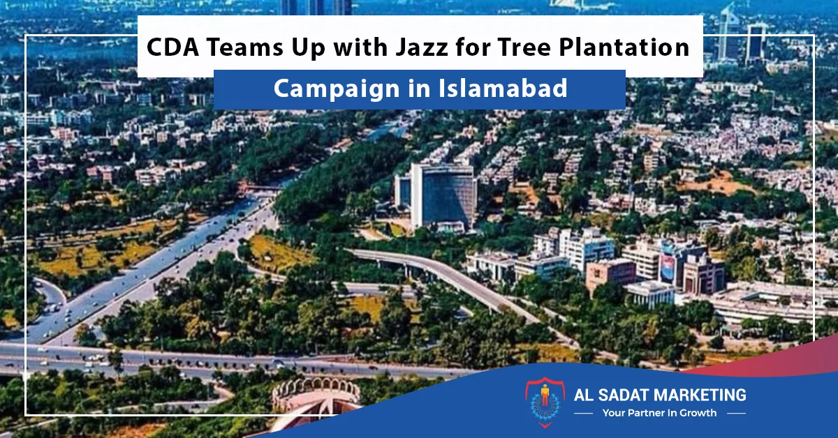 cda teams up with jazz for tree plantation campaign in islamabad, real estate agency in blue area islamabad pakistan