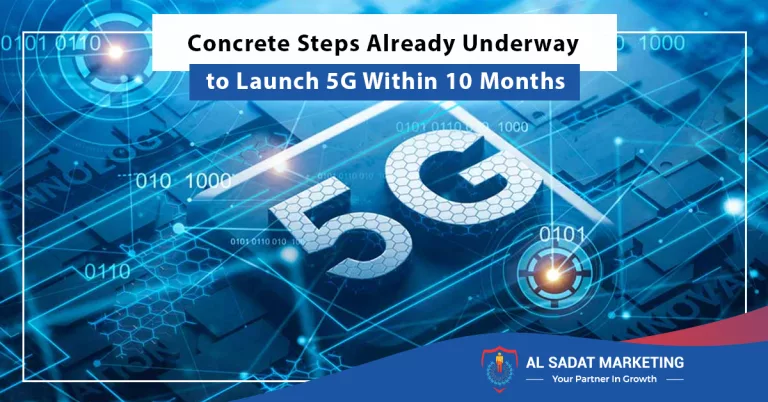 concrete steps already underway to launch 5g within 10 months, al sadat marketing, real estate agency in blue area islamabad pakistan