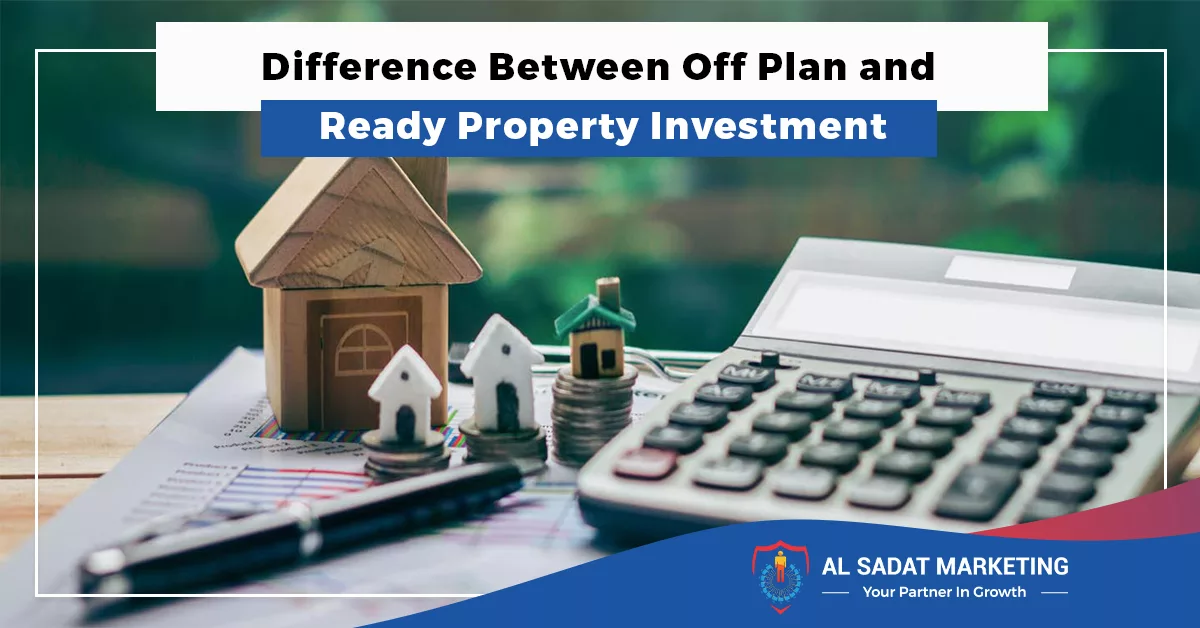 difference between off-plan and ready property investment, al sadat marketing, real estate agency in blue area islamabad pakistan