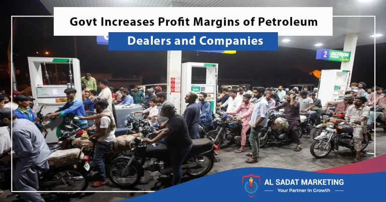 govt increases profit margins of petroleum dealers and companies, al sadat marketing, real estate agency in blue area islamabad pakistan;