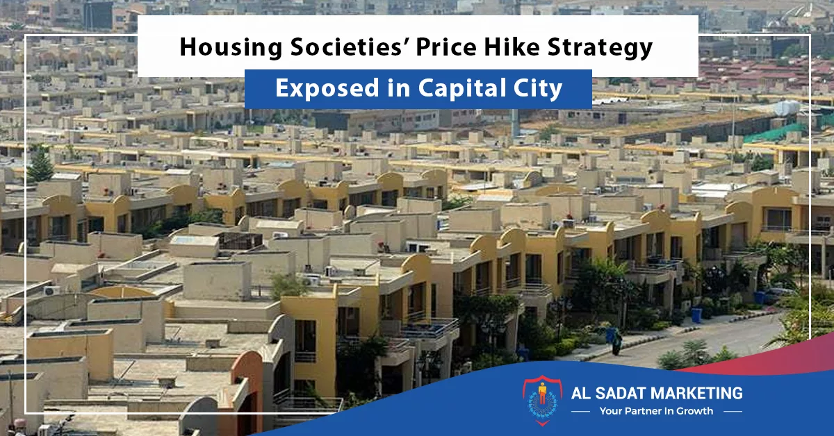 housing societies’ price hike strategy exposed in capital city, al sadat marketing, real estate agency in blue area islamabad