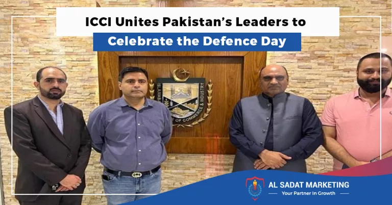 icci unites pakistans leaders to celebrate the defence day, al sadat marketing, real estate agency in blue area islamabad pakistan;