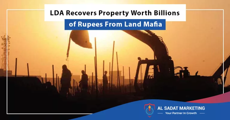 lda recovers property worth billions of rupees from land mafia, al sadat marketing, real estate agency in blue area islamabad pakistan