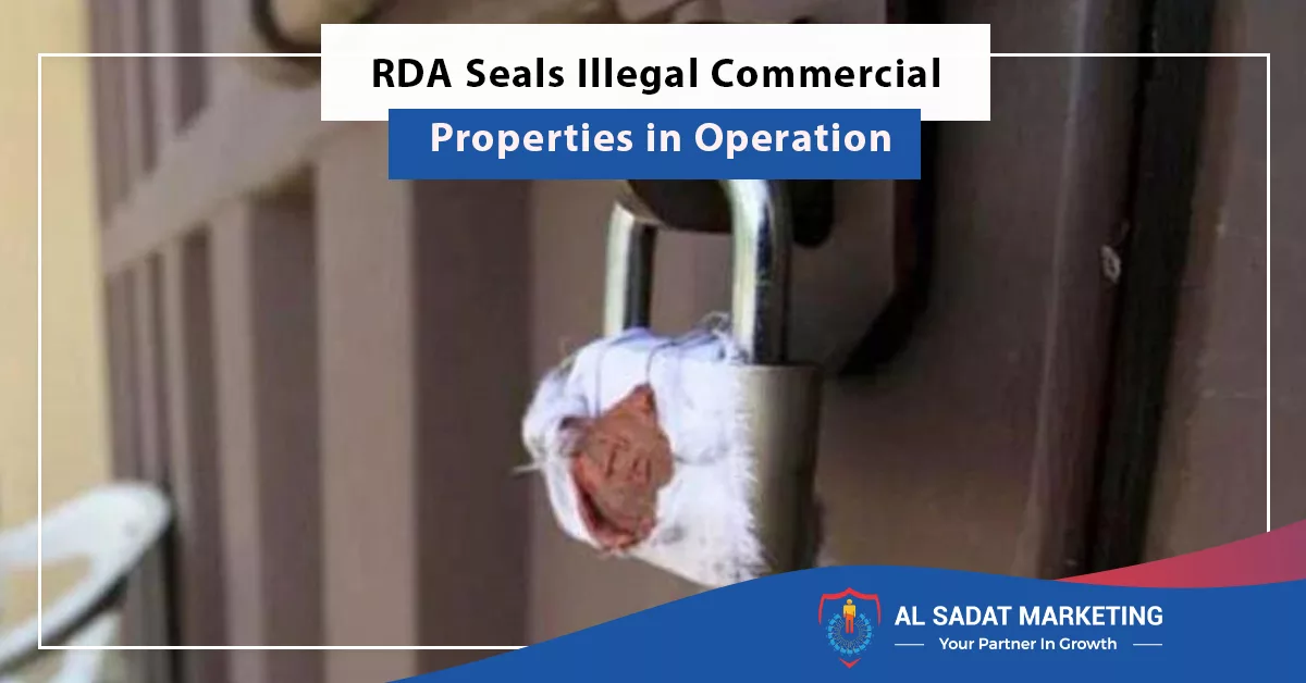 rda seals illegal commercial properties in operation, al sadat marketing, real estate agency in blue area islamabad pakistan