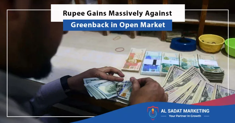 rupee gains massively against greenback in open market, construction taxes, al sadat marketing, real estate agency in blue rea islamabad pakistan