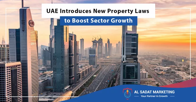 uae introduces new property laws to boost sector growth, al sadat marketing, real estate agency in blue rea islamabad pakistan