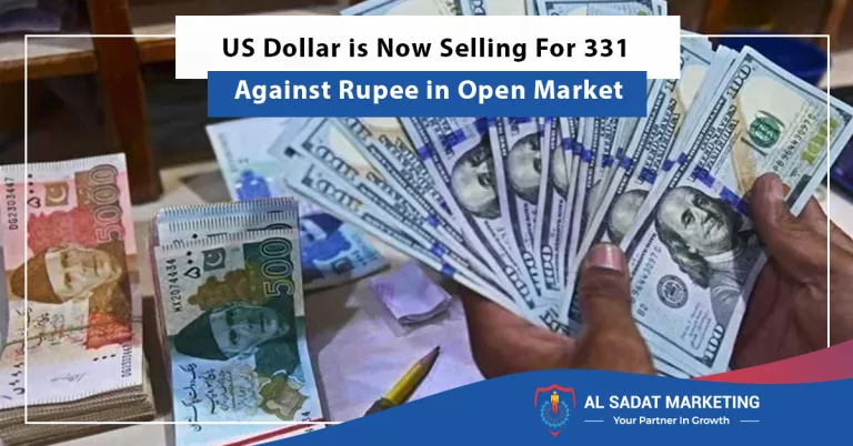 us dollar is now selling for 331 against rupee in open market, al sadat marketing, real estate agency in blue area islamabad pakistan;