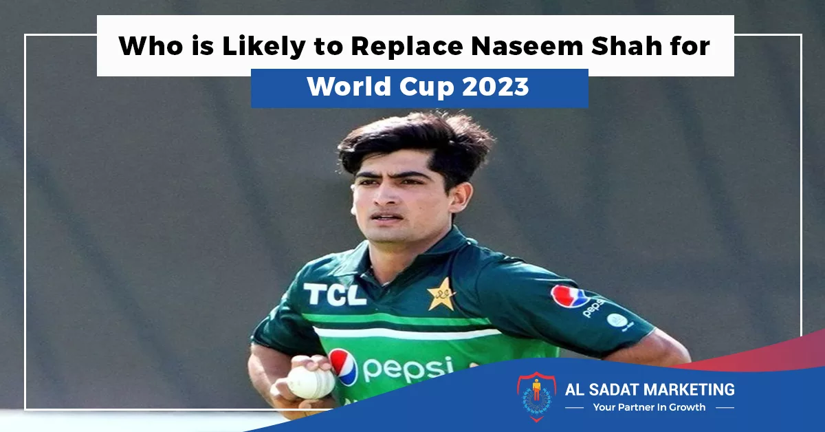 who is likely to replace naseem shah for world cup 20203, al sadat marketing, real estate agency in blue area islamabad pakistan