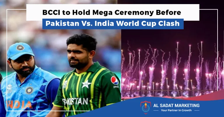 bcci to hold mega ceremony before pakistan vs. india world cup, al sadat marketing, real estate agency in blue rea islamabad pakistan