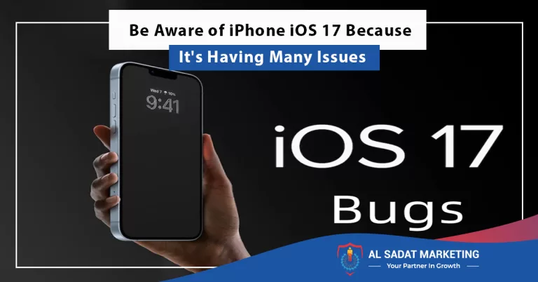 be aware of iphone ios 17 because it's having many issues, al sadat marketing, real estate agency in blue area islamabad pakistan